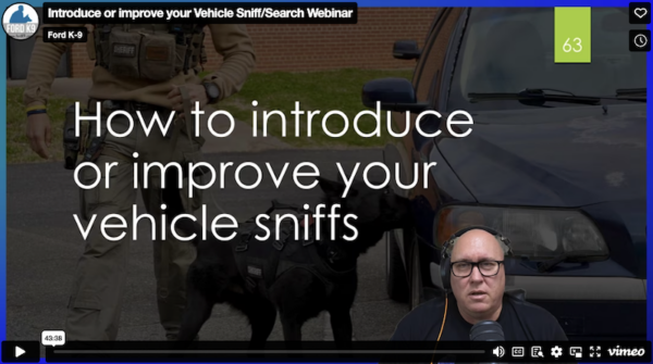 Introduce or Improve Your Vehicle Sniff/Search Webinar